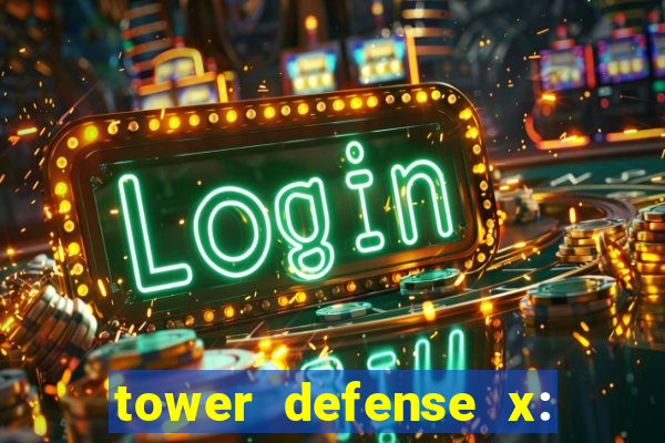 tower defense x: beta codes